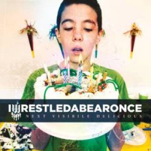 Iwrestledabearonce - Next Visible Delicious cover art