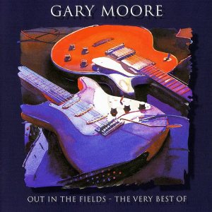 Gary Moore - Out in the Fields: the Very Best of Gary Moore cover art