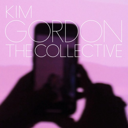 Kim Gordon - The Collective cover art