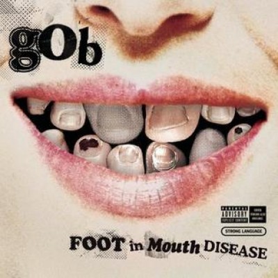 Gob - Foot in Mouth Disease cover art