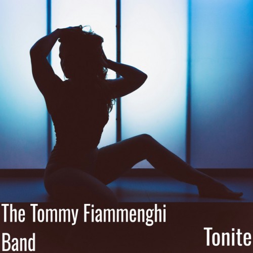 The Tommy Fiammenghi Band - Tonite cover art