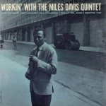 Workin' With the Miles Davis Quintet