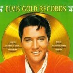 Elvis' Gold Records Volume 4