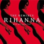 Good Girl Gone Bad: the Remixes