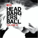 MTV2 Headbangers Ball Vol. 2