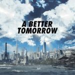 A Better Tomorrow