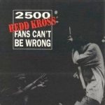 2500 Redd Kross Fans Can't Be Wrong